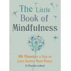 The Little Book Of Mindfulness